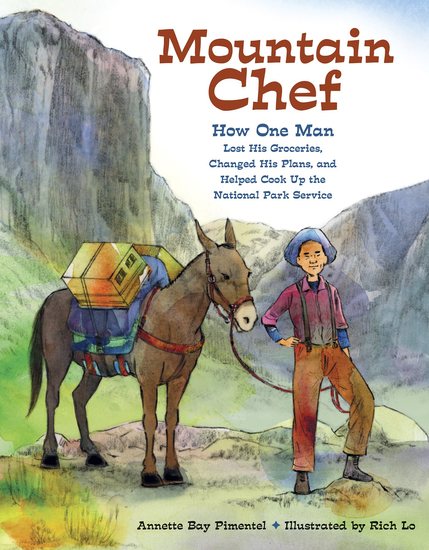 Mountain Chef By Annette Bay Pimentel Illustrated by Rich Lo 978-1-58089-711-2 - photo 1