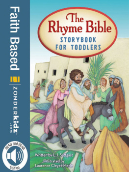 L. J. Sattgast - The Rhyme Bible Storybook for Toddlers