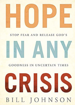 Bill Johnson - HOPE in Any Crisis: Stop Fear and Release Gods Goodness In Uncertain Times