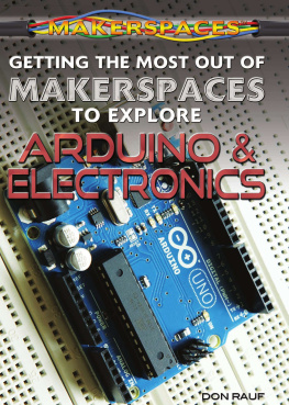 Don Rauf - Getting the Most Out of Makerspaces to Explore Arduino & Electronics