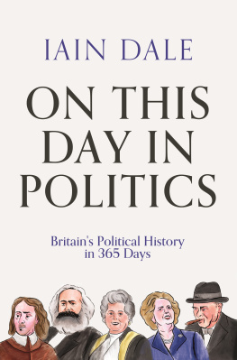 Dale On This Day in Politics Britains Political History in 365 Days