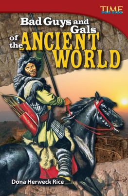 Dona Herweck Rice - Bad Guys and Gals of the Ancient World