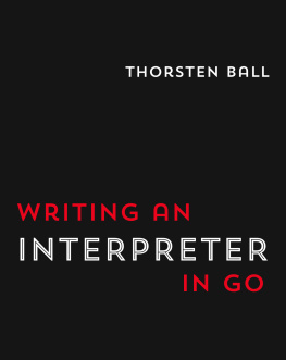 Thorsten Ball - Writing An Interpreter In Go
