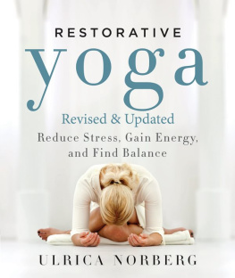 Ulrica Norberg - Restorative Yoga: Reduce Stress, Gain Energy, and Find Balance