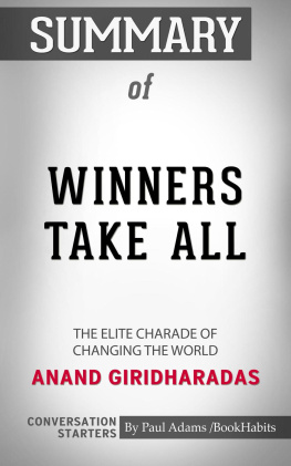 Paul Adams - Summary of Winners Take All: The Elite Charade of Changing the World