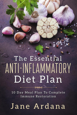 Jane Ardana - The Essential Anti-Inflammatory Diet Plan: 10 Day Meal Plan to Complete Immune Restoration