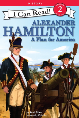 Sarah Albee Alexander Hamilton: A Plan for America