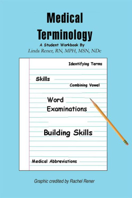 Linda Rener - Medical Terminology: A Student Workbook