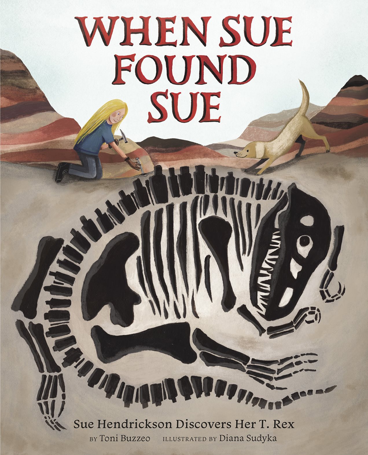 When Sue Found Sue Sue Hendrickson Discovers Her T Rex - photo 1