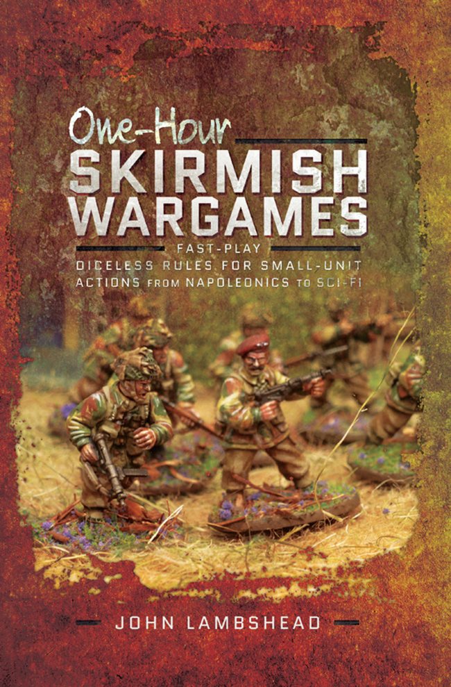 One-Hour Skirmish Wargames Fast-Play Dice-Less Rules for Small-Unit Actions from Napoleonics to Sci-Fi - image 1