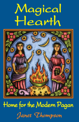 Janet Thompson Magical Hearth: Home for the Modern Pagan