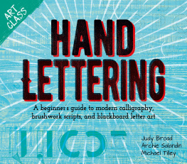 Michael Tilley Art Class: Hand Lettering: A Beginners Guide to Modern Calligraphy, Brushwork Scripts, and Blackboard Letter Art