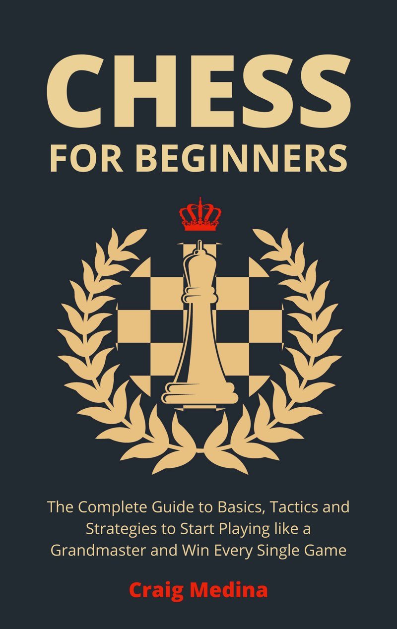 for Beginners The Complete Guide to Basics Tactics and Strategies to Start - photo 1