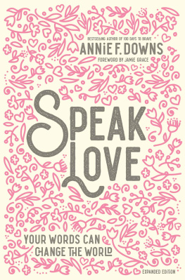 Annie F. Downs - Speak Love: Your Words Can Change the World