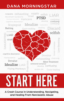 Dana Morningstar - Start Here: A Crash Course in Understanding, Navigating, and Healing From Narcissistic Abuse