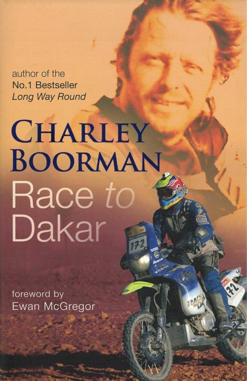 Race to Dakar Charley Boorman with Robert Uhlig To Doone Kinvara and Olivia - photo 1