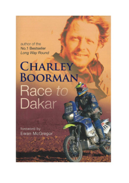 Charley Boorman - Race to Dakar