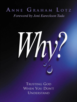 Anne Graham Lotz - Why?: Trusting God When You Dont Understand