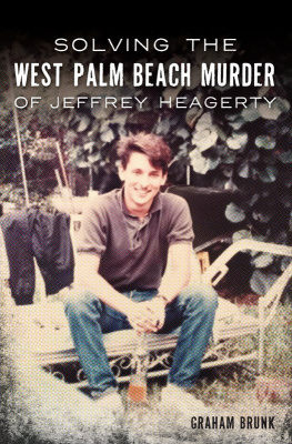 Graham Brunk - Solving the West Palm Beach Murder of Jeffrey Heagerty