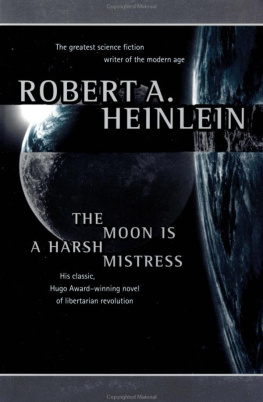 Robert A. Heinlein The Moon Is a Harsh Mistress