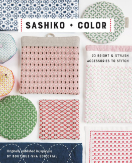 Boutique-sha Sashiko + Color: 23 Bright & Stylish Accessories to Stitch