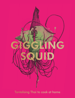 Giggling Squid The Giggling Squid Cookbook: Tantalising Thai Dishes to Enjoy Together