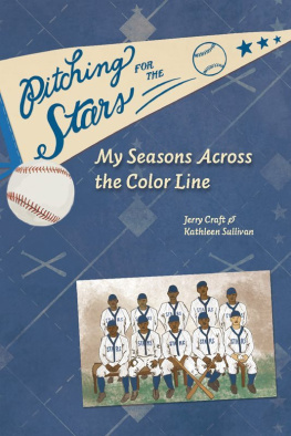 Jerry Craft - Pitching for the Stars: My Seasons Across the Color Line