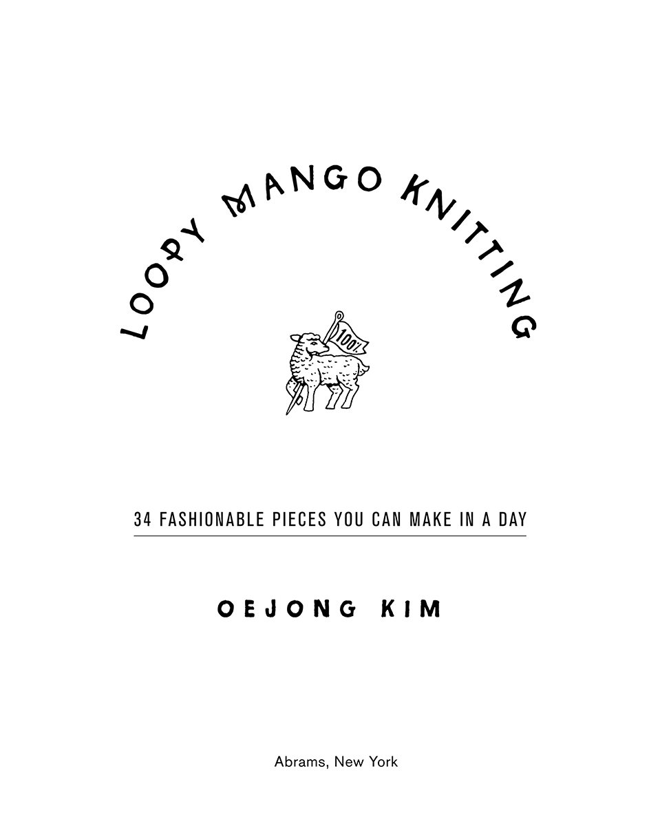 CONTENTS INTRODUCTION LOOPY MANGO I was born in Korea and went to college in - photo 6