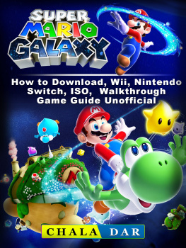 Chala Dar Super Mario Galaxy How to Download, Wii, Nintendo Switch, ISO, Walkthrough, Game Guide Unofficial