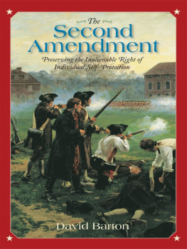 David Barton The Second Amendment: Preserving the Inalienable Right of Individual Self-Protection