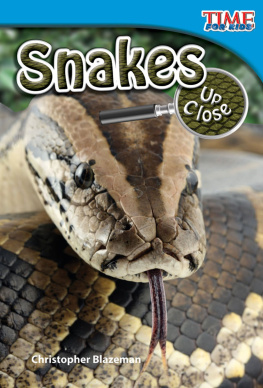 Christopher Blazeman - Snakes Up Close