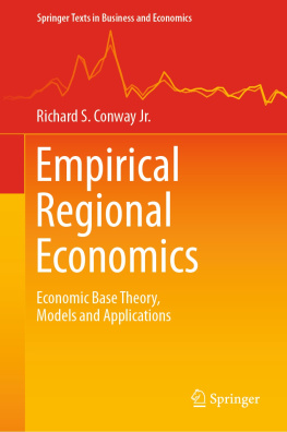 Richard S. Conway Jr. Empirical Regional Economics: Economic Base Theory, Models and Applications