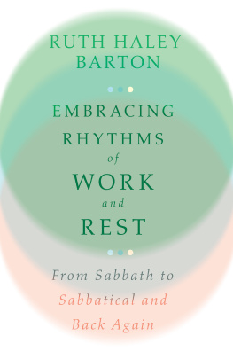 Ruth Haley Barton - Embracing Rhythms of Work and Rest: From Sabbath to Sabbatical and Back Again