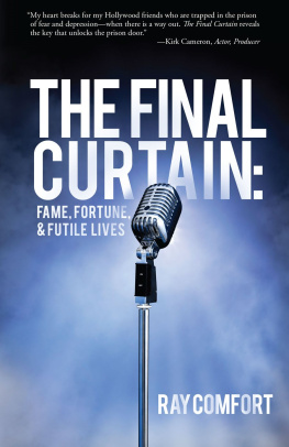 Ray Comfort - The Final Curtain: Fame, Fortune, & Futile Lives