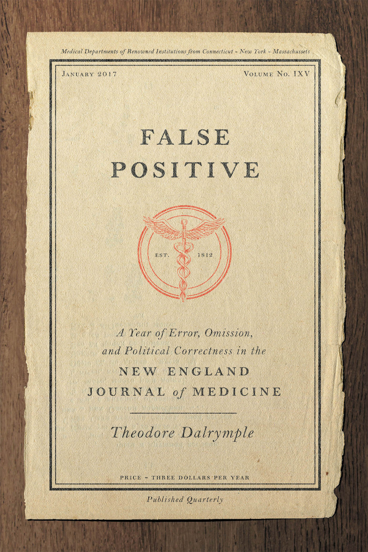 False Positive A Year of Error Omission and Political Correctness in the New England Journal of Medicine - image 1