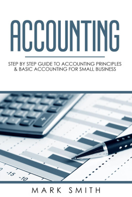 Mark Smith - Accounting: Step by Step Guide to Accounting Principles & Basic Accounting for Small business