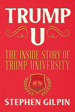 Stephen Gilpin Trump U: The Inside Story of Trump University