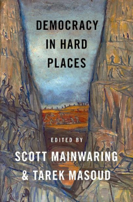 Scott Mainwaring (editor) Democracy in Hard Places