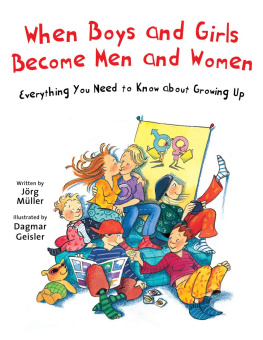 Jörg Müller - When Boys and Girls Become Men and Women: Everything You Need to Know about Growing Up