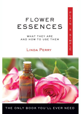 Linda Perry Flower Essences, Plain & Simple: The Only Book Youll Ever Need