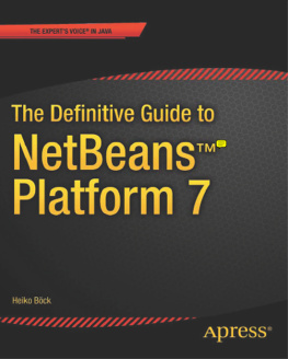 Heiko Böck - The Definitive Guide to NetBeans™ Platform 7