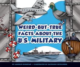 Arnold Ringstad - Weird-But-True Facts about the U.S. Military