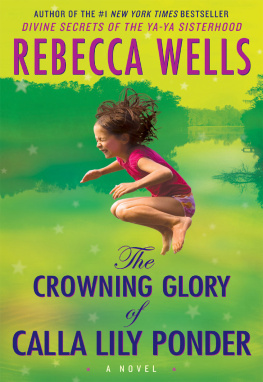 Rebecca Wells - The Crowning Glory of Calla Lily Ponder