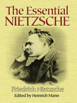 Friedrich Nietzsche - The Essential Nietzsche