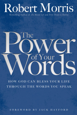 Robert Morris - The Power of Your Words