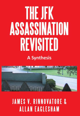 James V. Rinnovatore The JFK Assassination Revisited: A Synthesis