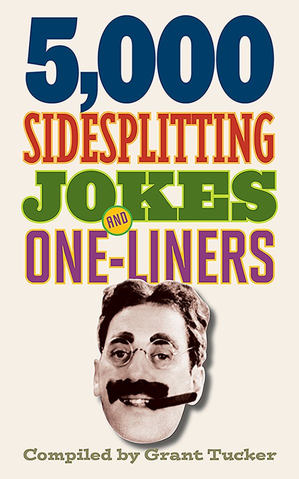 5000 Sidesplitting Jokes and One-Liners 5000 Sidesplitting Jokes and - photo 1