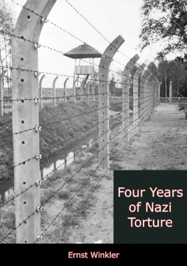 Ernst Winkler Four Years of Nazi Torture