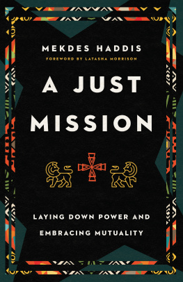 Mekdes Haddis A Just Mission: Laying Down Power and Embracing Mutuality