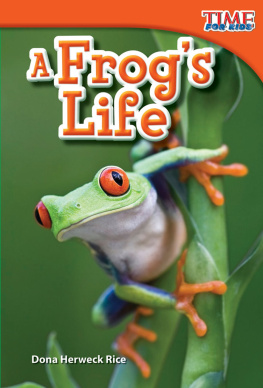 Dona Herweck Rice - A Frogs Life